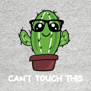 Can't Touch This T-Shirt